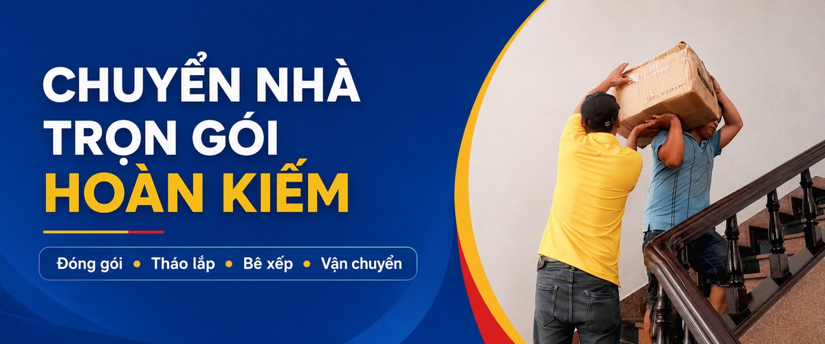 Chuyển nhà trọn gói Hoàn Kiếm